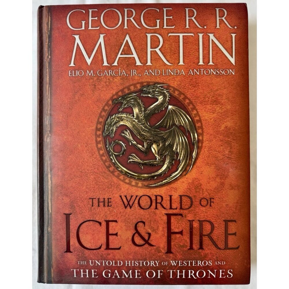 George R.R. Martin: The World of Ice & Fire: History of Westeros
